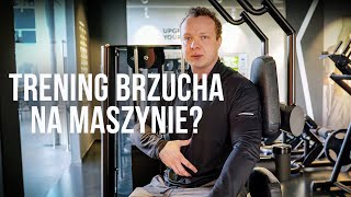 TRENING BRZUCHA NA MASZYNIE MA SENS [upl. by Earvin]