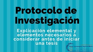 Explicación de elementos básicos de un Protocolo de investigación [upl. by Attenol773]