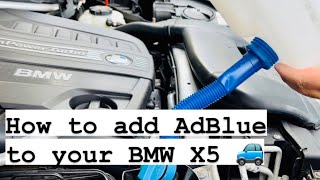 EASY How to refill top up and add AdBlue to your BMW X5 😊  AdBlue for BMW [upl. by Williamsen]