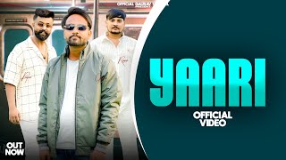 Yaari Official Video Gaurav Singhal  Priyam Kashyap  Rapper Kashyap Haryanvi Song  2024 [upl. by Ecyac]