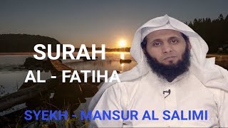 SURAH ALFATIHA  SYEKH MANSUR AL SALIMI [upl. by Guzel]