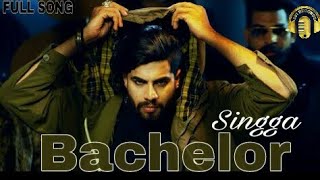 Bachelor Full Audio  Singga  Latest punjabi song 2019 by singga  Jatt di clip 3  Mix singh [upl. by Natsirt]