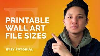 How to Size Printable Wall Art to Sell on Etsy  Print File Size Guide [upl. by Loriner]