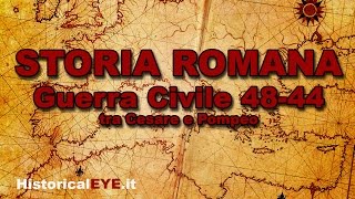 Storia Romana  Guerra civile tra Cesare e Pompeo 48 ac  44 ac [upl. by Sansbury401]