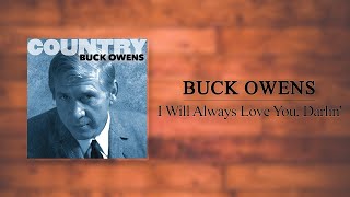 Buck Owens  I Will Always Love You Darlin [upl. by Biggs594]