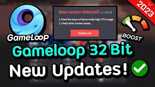 Gameloop 32 Bit Update New Version 4113090✅ Fixed Abnormally High CPU Usage [upl. by Maryjo]