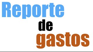 Reporte de gastos [upl. by Silden]