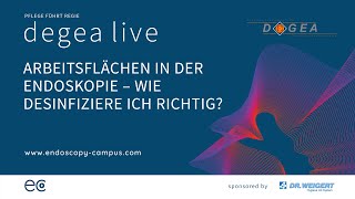 degea live – Arbeitsflächen in der Endoskopie – wie desinfiziere ich richtig [upl. by Zedekiah572]