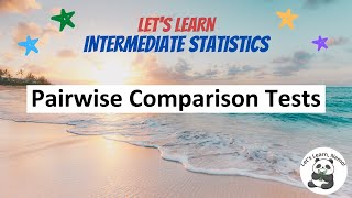 IS10 Pairwise Comparison Tests [upl. by Jillana]