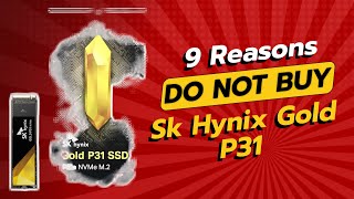 SK hynix Gold P31  9 Reasons NOT to Buy 🚫💔 [upl. by Moreen]