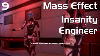 Lets Play Mass Effect  Insanity Engineer  Part 9  A Fist Before Tali [upl. by Jaffe]