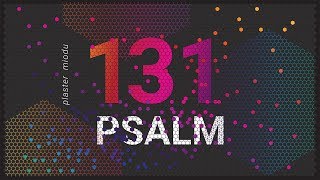 PLASTER MIODU Psalm 131 Dusza niemowlęcia [upl. by Kowtko]