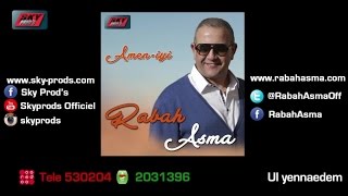 Rabah Asma 2015  Ul yennaɛdam [upl. by Anatlus664]