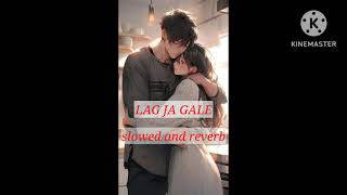 Lag ja gale song slowed and reverb  trending song [upl. by Jonathan]