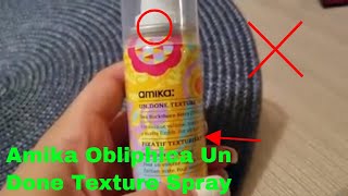 ✅ How To Use Amika Obliphica Un Done Texture Spray Review [upl. by Chancellor]