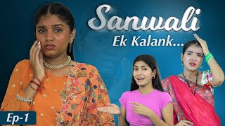 SANWALI सांवली  Ek Kalank  S2 E1  Anaysa [upl. by Essej]