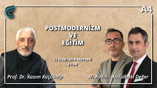 Postmodernizm ve Eğitim  Prof Dr Kasım Küçükalp  Abdülbaki Değer  Ali Aydın [upl. by Carrissa]