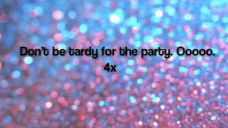 Tardy For The Party Lyrics  Kim Zolciak [upl. by Aivirt]