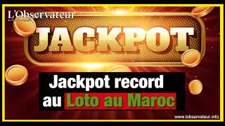 Loto Maroc  Jackpot record de 28 milliards de centimes [upl. by Datha]