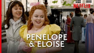 Penelope and Eloise’s Best Moments  Bridgerton [upl. by Ethelind]