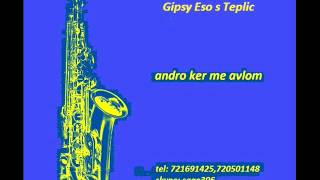 Gipsy Eso s Teplic  Andro ker me avlom [upl. by Ydok204]