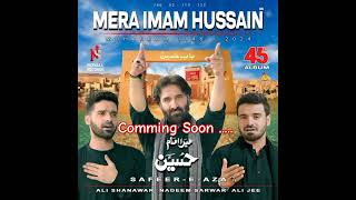 Mera Imam Hussain AS  Nadeem Sarwar  1446  2025  Comming Soon New Noha NS2025 nadeemsarwar [upl. by Florine406]