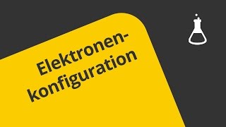 Elektronenkonfiguration 12  Chemie  Allgemeine und anorganische Chemie [upl. by Ilajna]