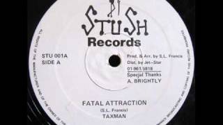 Taxman  Fatal Attraction [upl. by Tibbs]