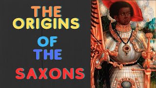 On the origin of the Saxons [upl. by Trilby]