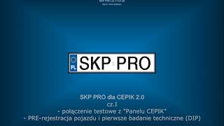 SKP PRO dla CEPIK 20 czI [upl. by Henigman]