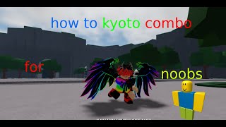 how to kyoto combo for noobs [upl. by Felder]