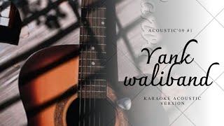 YANK  WALI BAND  KARAOKE AKUSTIK Acoustic09 [upl. by Assecnirp]