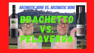 Brachetto Secco VS Verduno Pelaverga Two Aromatic Wines Two Happy and Bright Wines [upl. by Chilcote]