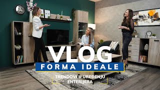 Vlog  Trendovi u uredjenju enterijera│Forma Ideale [upl. by Xenos946]