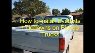 How to Install Eyebolts Tiedowns on Pickup Trucks [upl. by Ferreby]