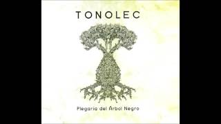 TONOLEC  quotPlegaria del árbol negroquot FULL CD [upl. by Torrance]