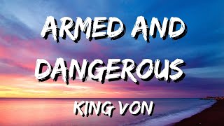 King Von  Armed amp Dangerous Lyrics [upl. by Belding]