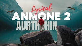 LYRICAL Anmone 2 Music Video  Aurthohin [upl. by Eliath]