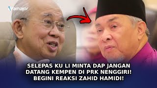 SELEPAS Ku Li Minta DAP Jangan Datang Kempen Di PRK Nenggiri Begini Reaksi Zahid Hamidi [upl. by Bruno]