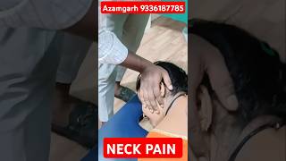 Neck pain treatment By Dr Suraj Chiropractor cervicalpain pain relief in azamgarh [upl. by Eniwtna]