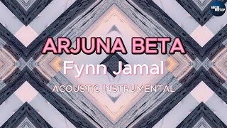 Arjuna Beta  Fynn Jamal KARAOKE  AKUSTIK INSTRUMENTAL [upl. by Kensell]