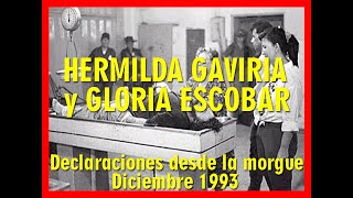 Hermilda Gaviria amp Gloria Escobar desde la morgue Diciembre 1993 [upl. by Sasnett461]