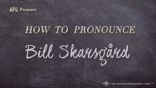 How to Pronounce Bill Skarsgård Real Life Examples [upl. by Pollux]