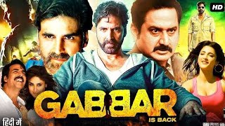 Gabbar is Back Full Movie Review amp Facts  Akshay Kumar  Shruti Haasan  Sunil Grover  Suman [upl. by Ahcmis748]