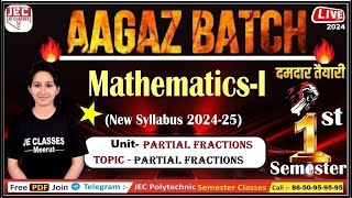 55 MathematicsI  Partial Fraction  UPBTE 1st Semester आगाज बैच सभी Branch के लिए JE CLASSES [upl. by Onitsirc521]