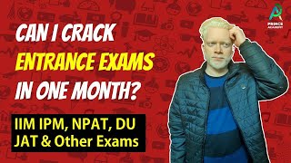 Can I crack Entrance Exam in 1 Month IIMIPM NPAT CUET SET DUJAT [upl. by Tomlin]