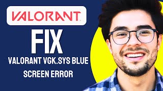 Fix Valorant VGKSYS Blue Screen Error Windows 10 2024 Updated [upl. by Mayworm]