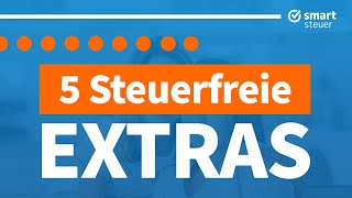 5 steuerfreie EXTRAS 2023 [upl. by Shear652]