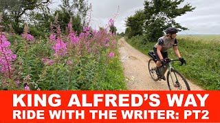 King Alfreds Way Ride With The Writer Part 2 Uffington to Farnham [upl. by Siari]