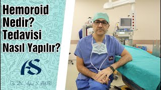 Hemoroid Nedir Tedavisi Nasıl Yapılır Op Dr Aytaç Sayın [upl. by Dhumma718]